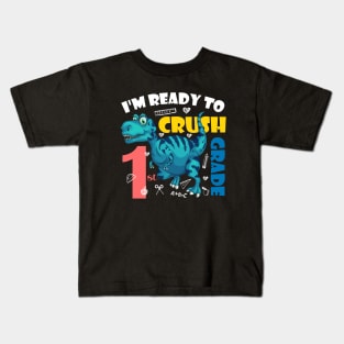 I'm Ready To Crush 1st Grade Dinosaur Back To School Kids T-Shirt